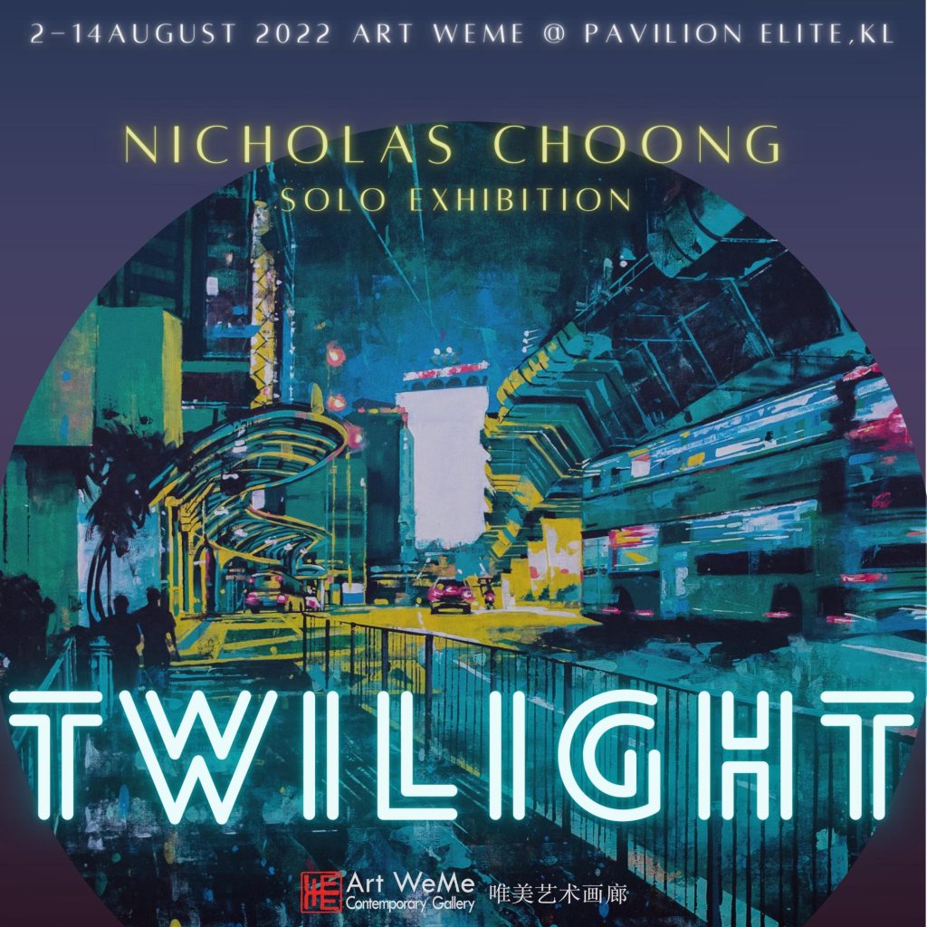 TWILIGHT – Nicholas Choong Solo Exhibitio